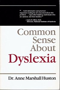COMMON SENSE ABOUT DYSLEXIA