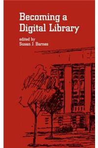 Becoming a Digital Library