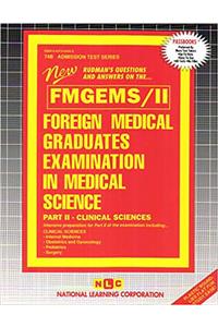 Foreign Medical Graduates Examination in Medical Science (Fmgems) Part II - Clinical Sciences