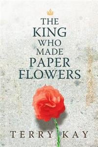 The King  Who Made  Paper Flowers