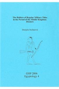 Holders of Regular Military Titles in the Period of the Middle Kingdom