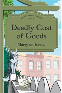 Deadly Cost of Goods