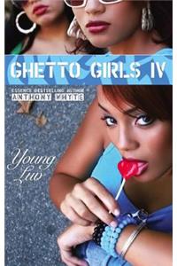 Ghetto Girls IV