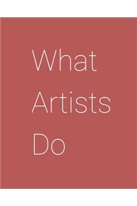 What Artists Do