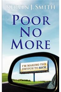Poor No More