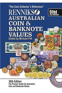 Renniks Australian Coin & Banknote Values 26th Edition: The Coin Collectors Reference