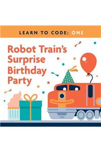 Learn to Code: Robot Train's Surprise Birthday Party