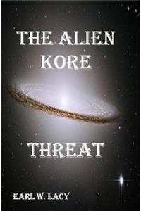 The Alien Kore Threat