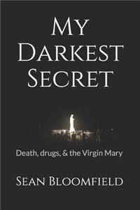 My Darkest Secret