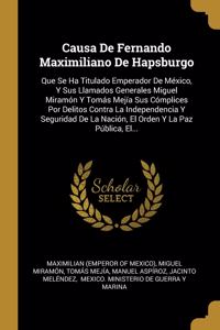 Causa De Fernando Maximiliano De Hapsburgo