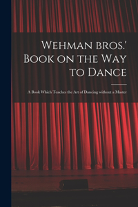 Wehman Bros.' Book on the Way to Dance