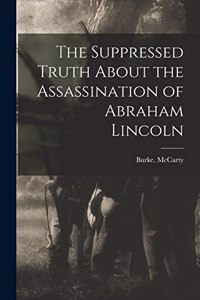 Suppressed Truth About the Assassination of Abraham Lincoln