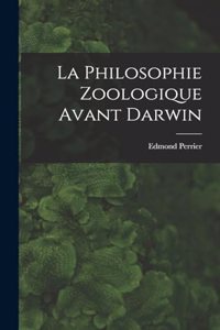 La Philosophie Zoologique Avant Darwin