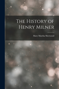 History of Henry Milner