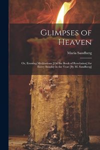 Glimpses of Heaven