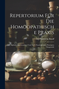 Repertorium Für Die Homöopathische Praxis