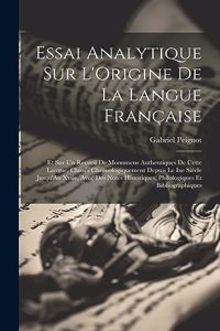 Essai Analytique Sur L'Origine De La Langue Française