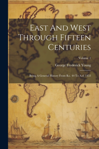 East And West Through Fifteen Centuries