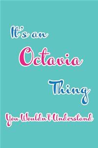 It's an Octavia Thing You Wouldn't Understand