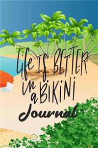 Life is Better in a Bikini Journal