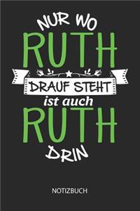 Nur wo Ruth drauf steht - Notizbuch