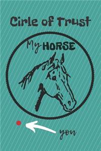 Circle of Trust My Horse Blank Lined Notebook Journal