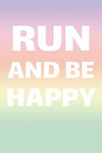 Run And Be Happy