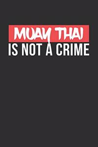 Muay Thai is not a Crime