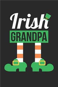 St. Patrick's Day Notebook - Irish Grandpa Funny St Patricks Day Grandfather - St. Patrick's Day Journal