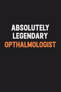 Absolutely Legendary Opthalmologist
