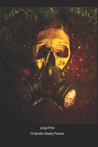 Large Print - 2020 - 15 Months Weekly Planner - Steampunk - End of Days - Skull In Gas Mask