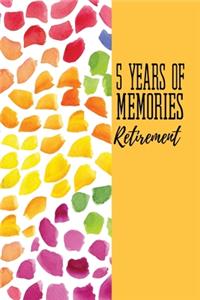 5 Years Of Memories Retirement