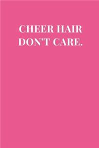 Cheer Hair Don't Care.