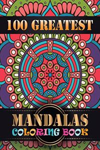 100 Greatest Mandalas Coloring Book