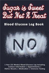 Sugar is Sweet But Not A Treat