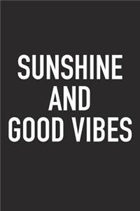 Sunshine and Good Vibes
