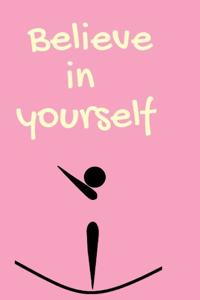 Believe in Yourself