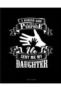 I Asked God for a Purpose He Sent Me My Daughter