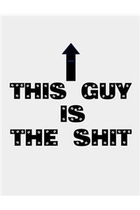 This Guy is the Shit