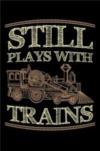 Still Plays with Trains