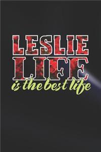 Leslie Life Is The Best Life