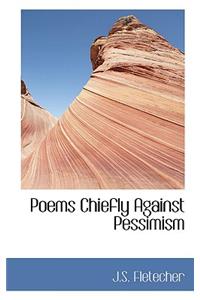 Poems Chiefly Against Pessimism