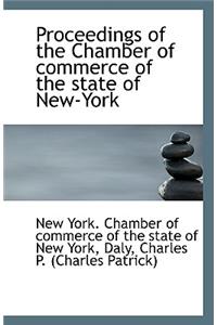 Proceedings of the Chamber of Commerce of the State of New-York