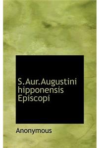 S.Aur.Augustini Hipponensis Episcopi