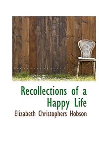 Recollections of a Happy Life