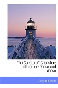 The Curate of Cranston; With Other Prose and Verse