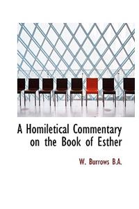A Homiletical Commentary on the Book of Esther