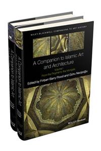Companion to Islamic Art and Architecture, 2 Volume Set