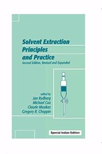 Solvent Extraction: Principles And Practice, 2Nd Edition