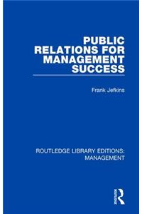 Public Relations for Management Success